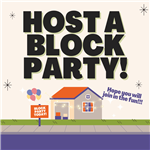 host a block party!